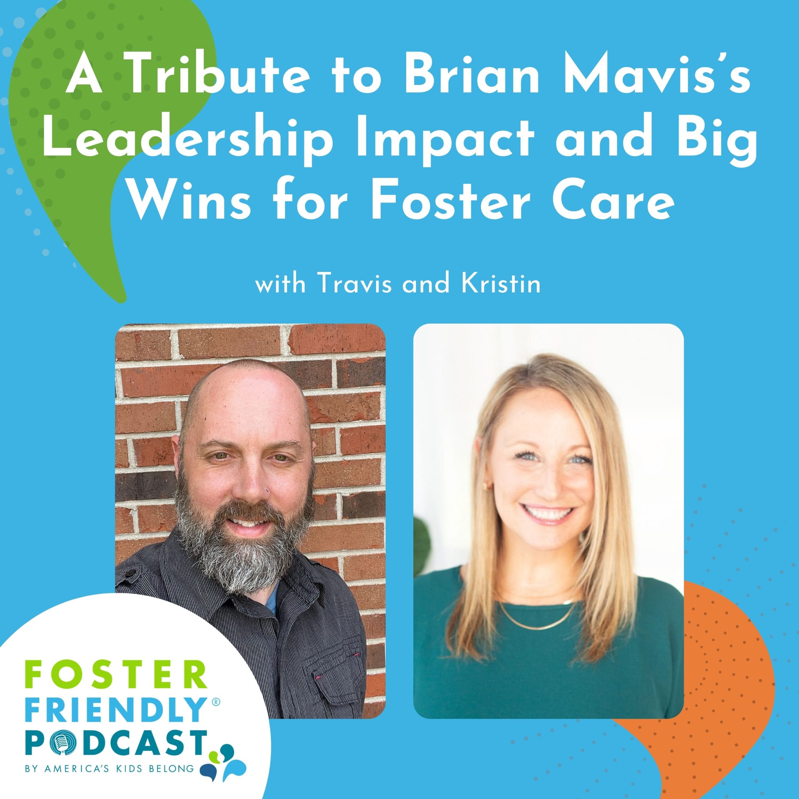 A Tribute to Brian Mavis’s Leadership Impact and Big Wins for Foster Care